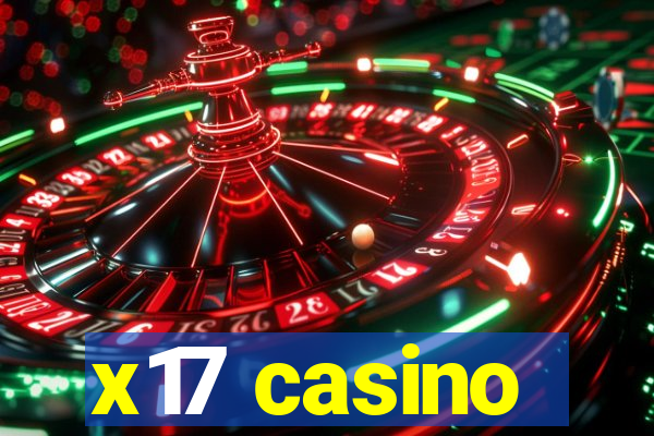 x17 casino